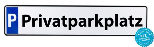 Parkplatz Kennzeichen, Parkplatzschild, Privatparkplatz